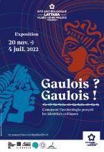 20 novembre 2021 - 4 juillet 2022 > Exposition "Gaulois ? Gaulois ! Comment l'archéologie perçoit les identités celtiques" au Site archéologique Lattara-musée Henri Prades de Lattes